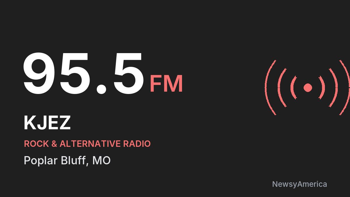 KJEZ 95.5 FM – Poplar Bluff