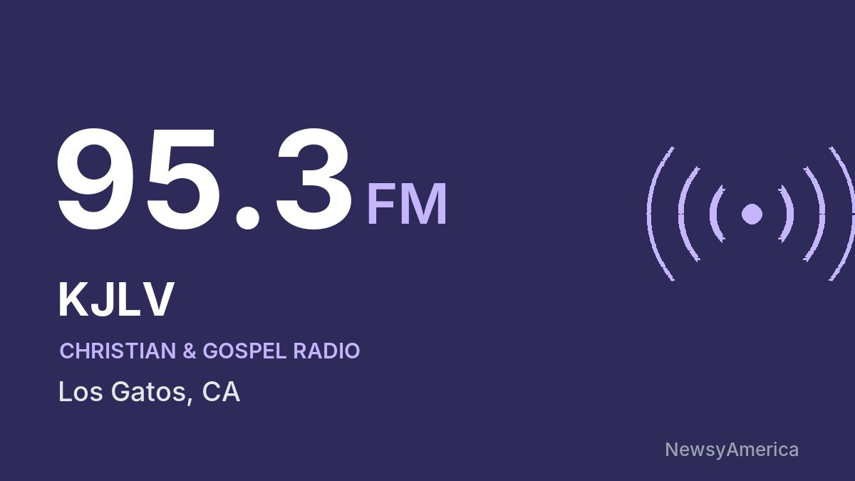 KJLV 95.3 FM – Los Gatos