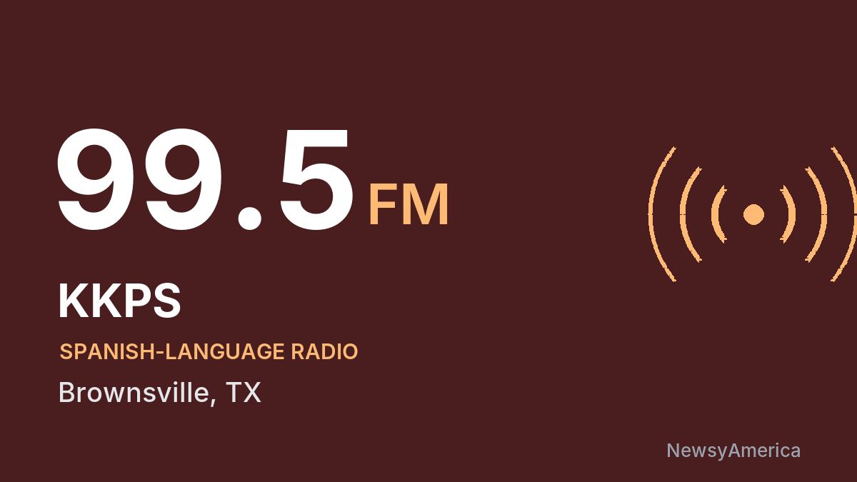KKPS 99.5 FM – Brownsville