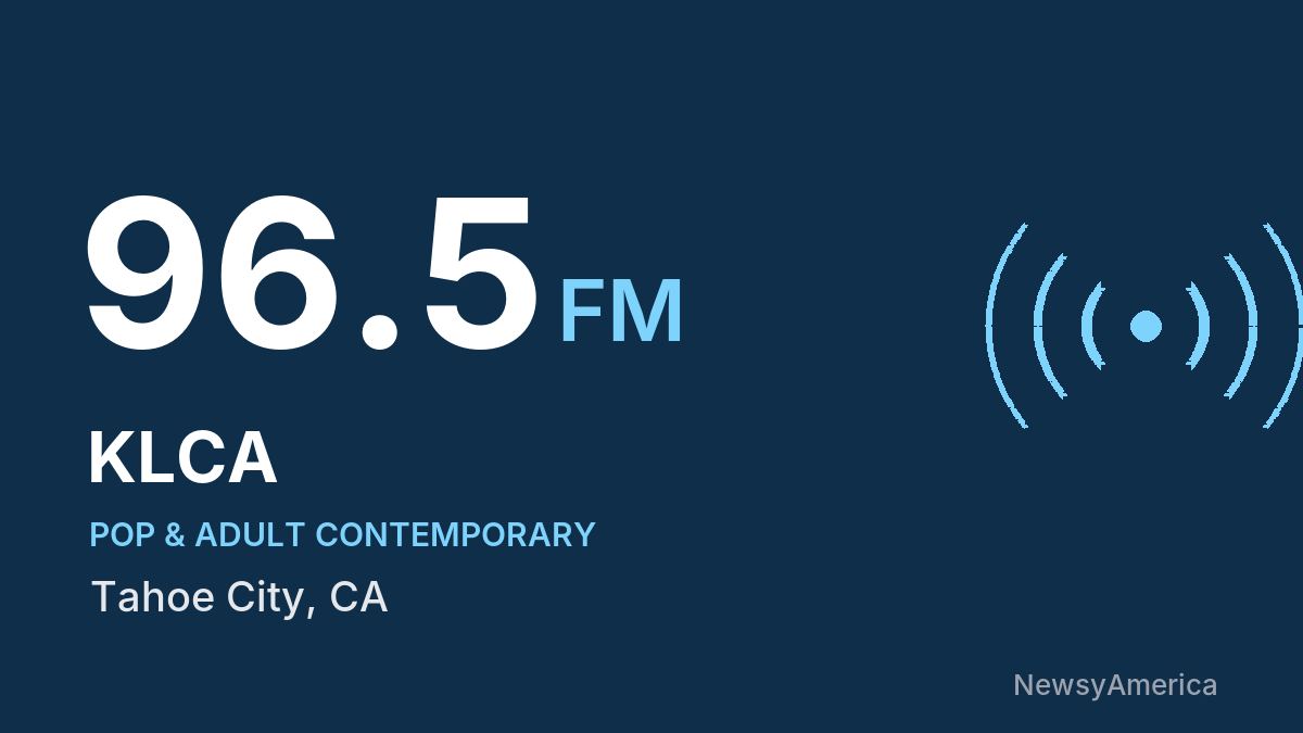 KLCA 96.5 FM – Tahoe City