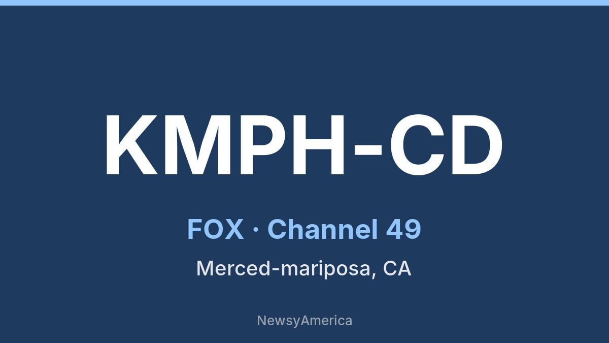 KMPH-CD – FOX 49 Fresno