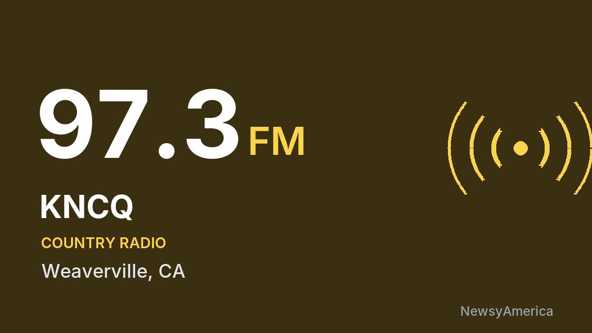 KNCQ 97.3 FM – Weaverville