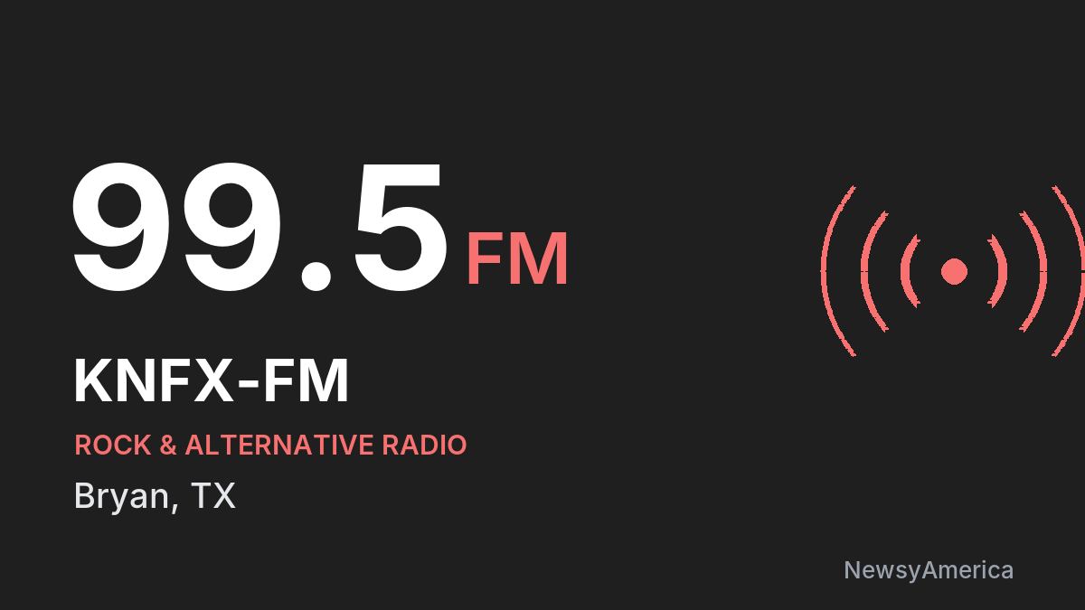 KNFX-FM 99.5 FM – Bryan
