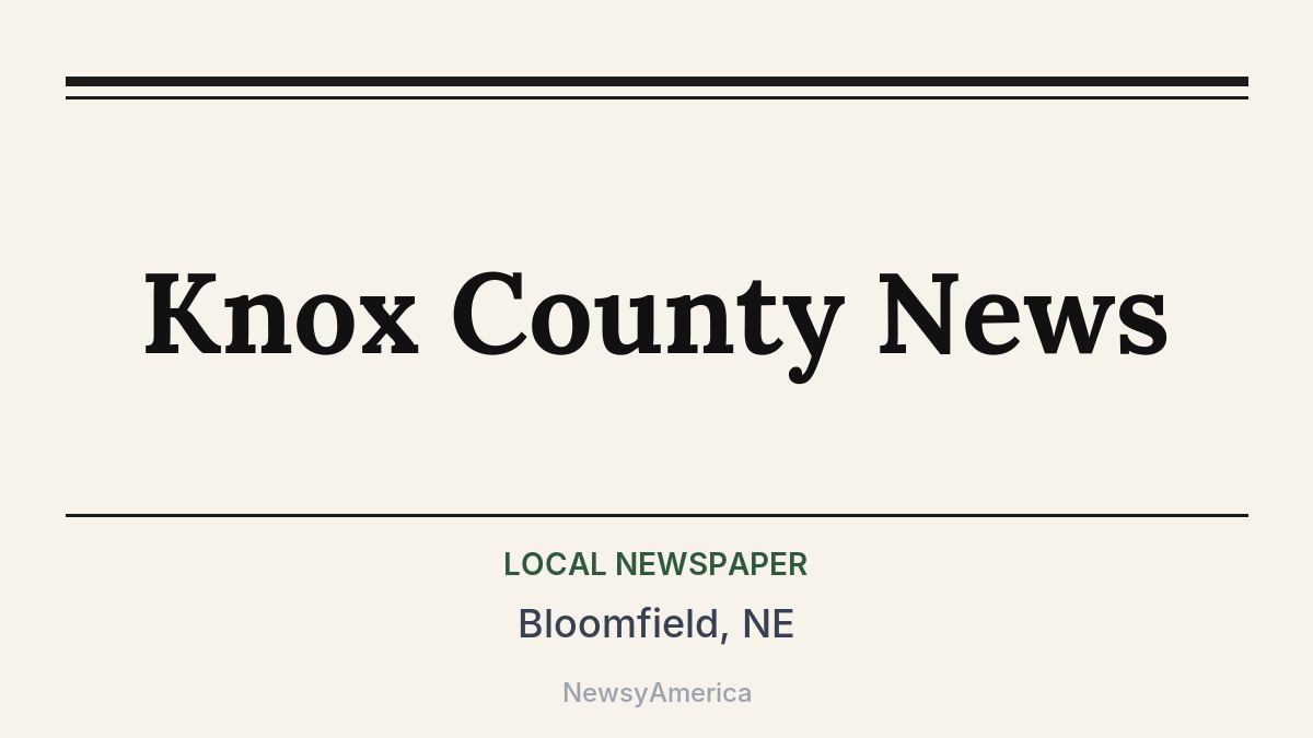 Knox County News – Bloomfield, NE