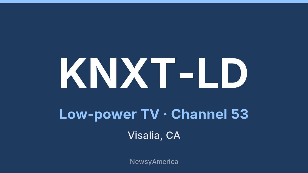 KNXT-LD – Channel 53 Fresno