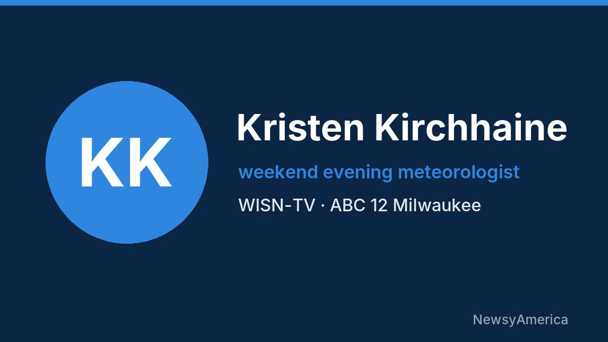 Kristen Kirchhaine – WISN-TV, Milwaukee