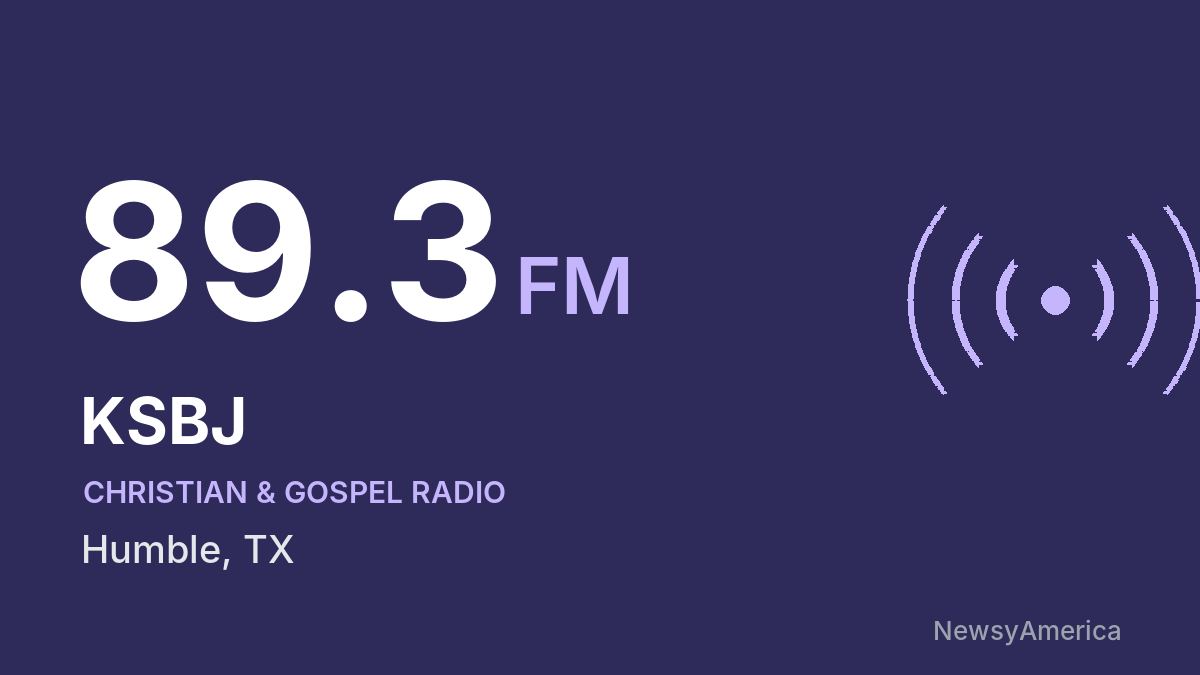 KSBJ 89.3 FM – Humble