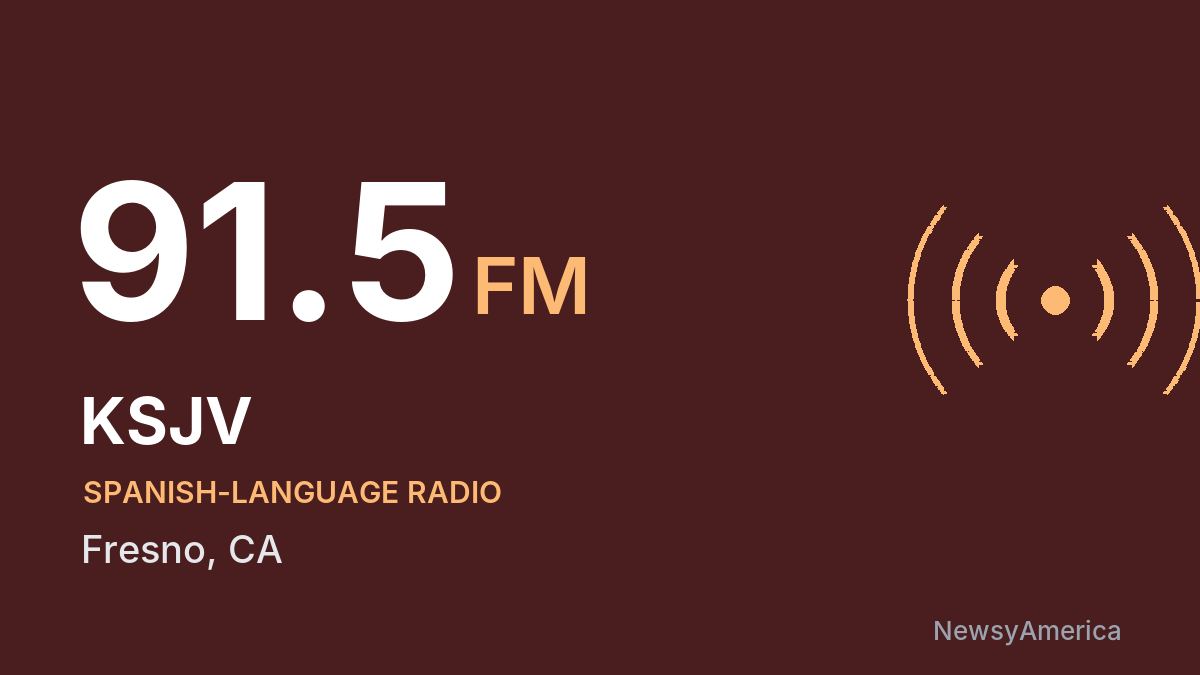 KSJV 91.5 FM – Fresno