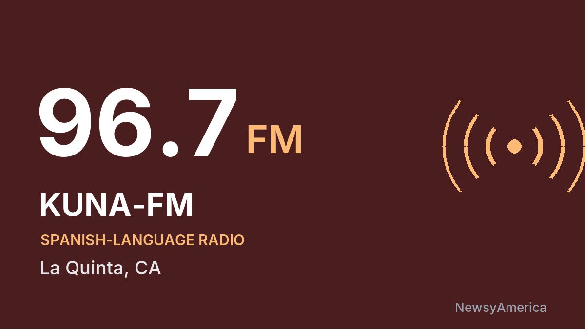 KUNA-FM 96.7 FM – La Quinta