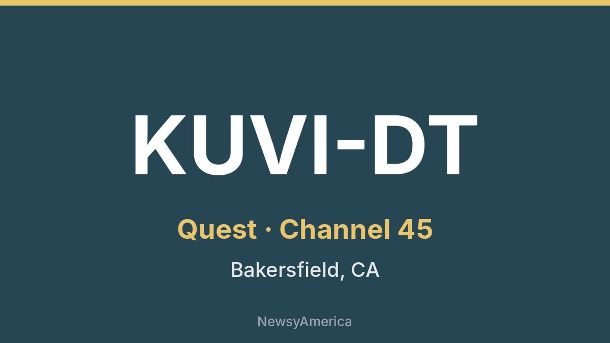 KUVI-DT – Quest 45 Bakersfield