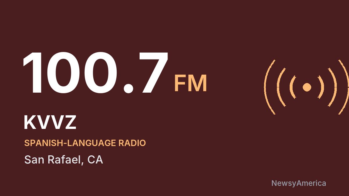 KVVZ 100.7 FM – San Rafael