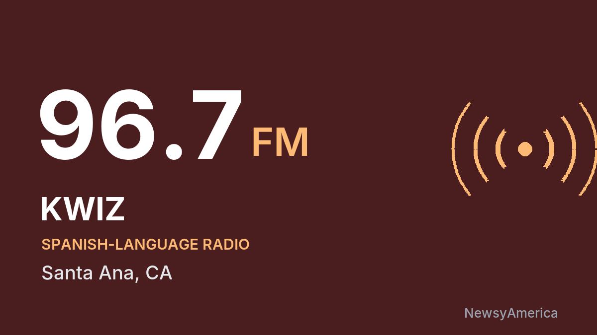 KWIZ 96.7 FM – Santa Ana