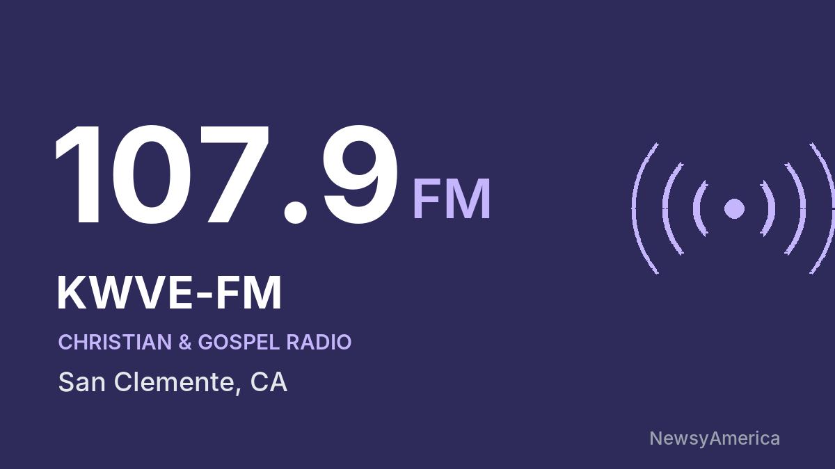KWVE-FM 107.9 FM – San Clemente