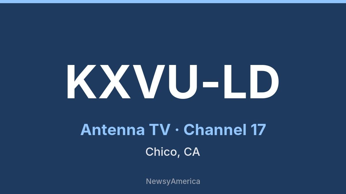 KXVU-LD – Antenna TV 17 Chico