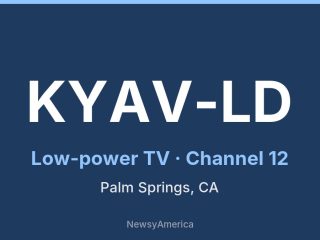 KYAV-LD channel 12, Palm Springs, CA