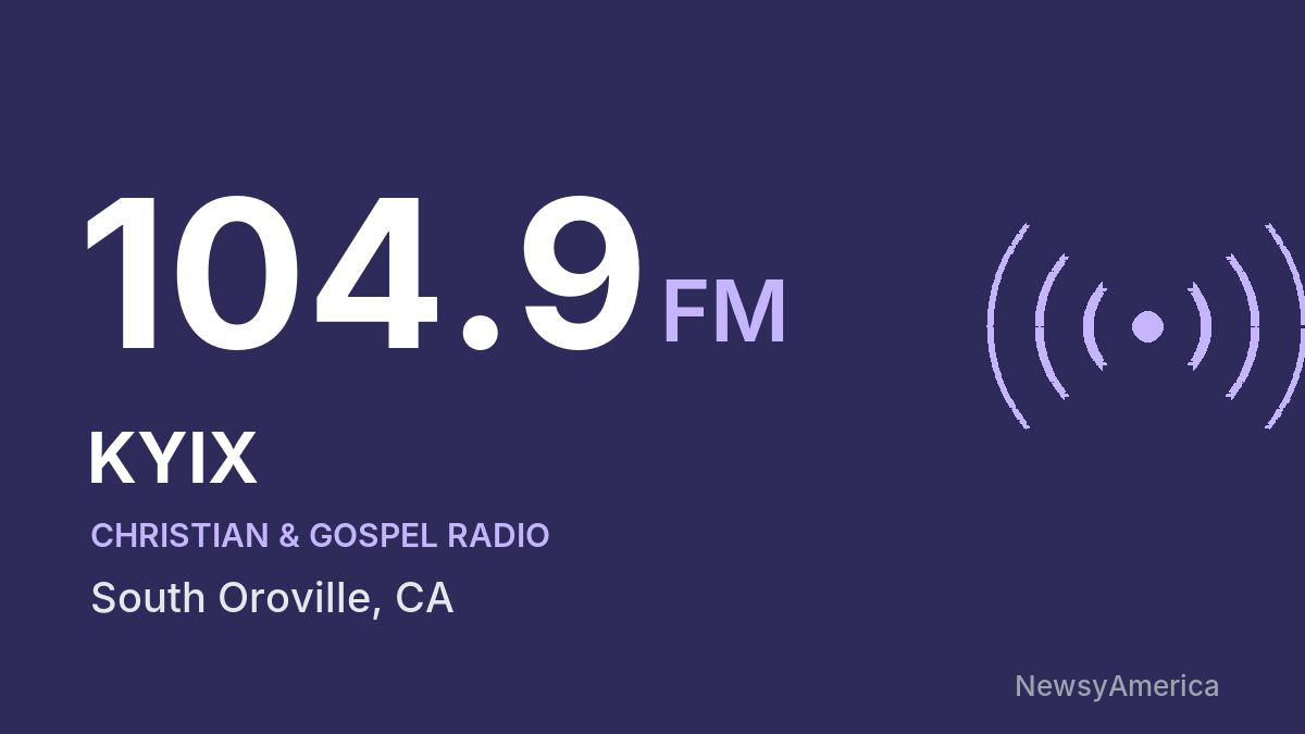 KYIX 104.9 FM – South Oroville