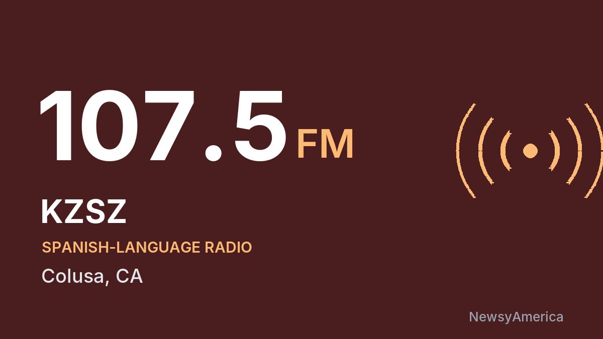 KZSZ 107.5 FM – Colusa