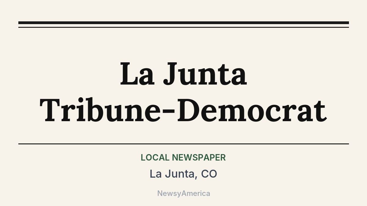 La Junta Tribune-Democrat – La Junta, CO