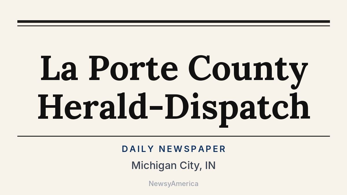 La Porte County Herald-Dispatch – Michigan City, IN