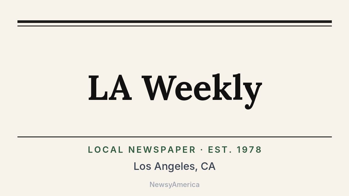 LA Weekly – Los Angeles, CA