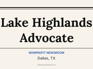 Lake Highlands Advocate, Dallas, TX
