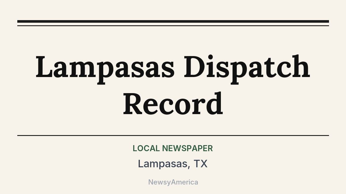 Lampasas Dispatch Record – Lampasas, TX