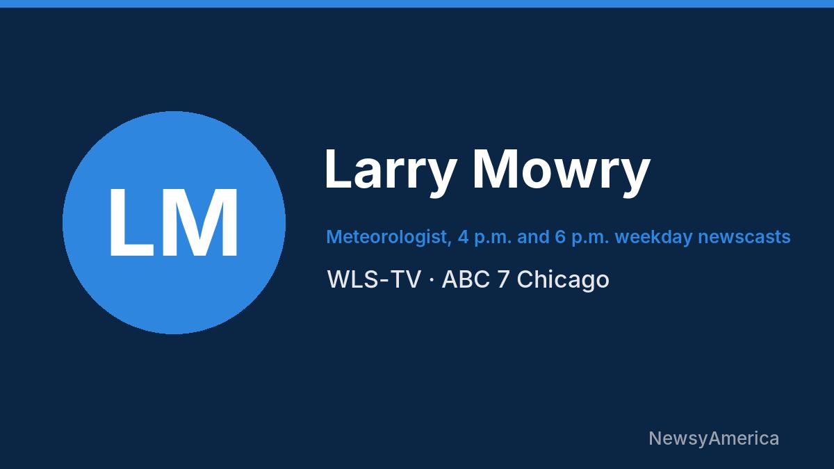 Larry Mowry – WLS-TV, Chicago