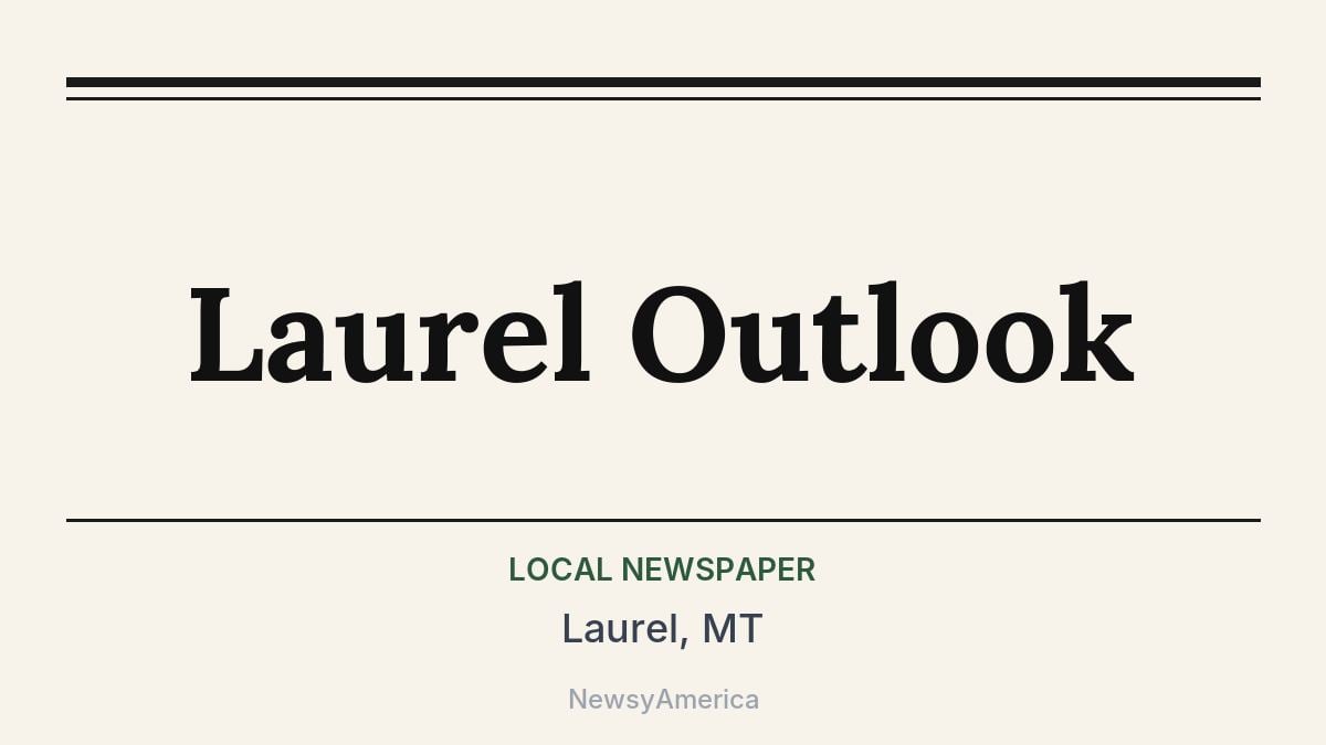 Laurel Outlook – Laurel, MT