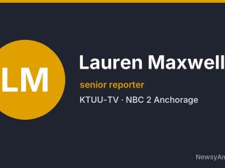 Lauren Maxwell, senior reporter, KTUU-TV