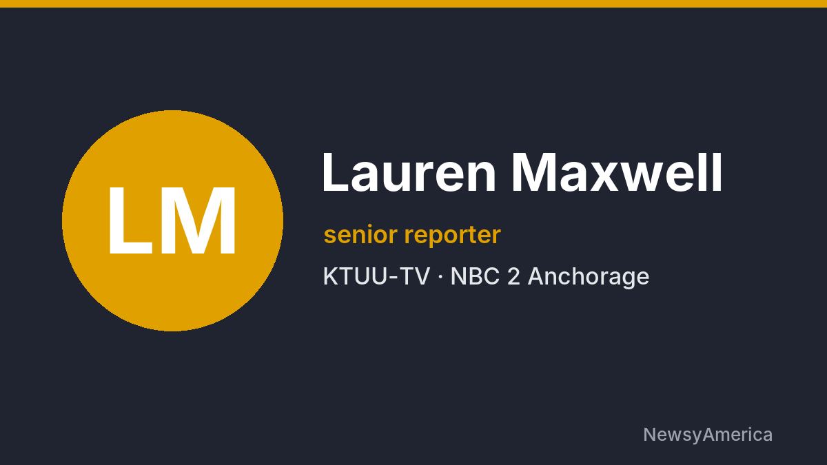 Lauren Maxwell – KTUU-TV, Anchorage