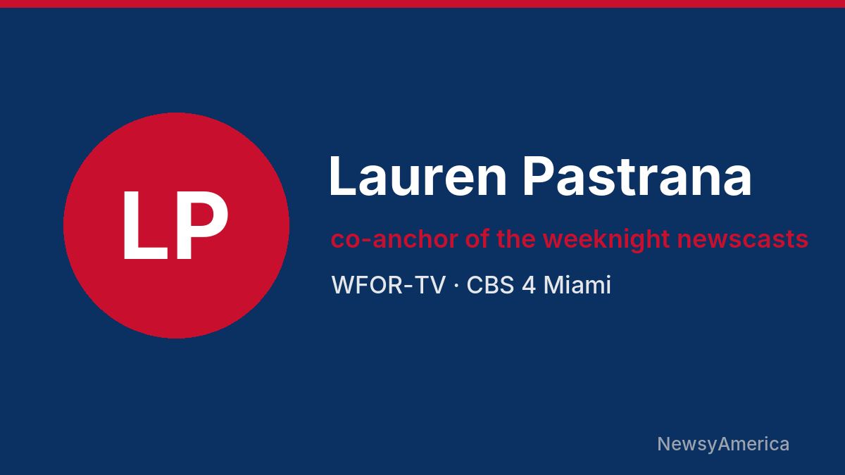 Lauren Pastrana – WFOR-TV, Miami
