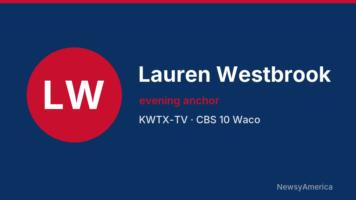 Lauren Westbrook – KWTX-TV, Waco