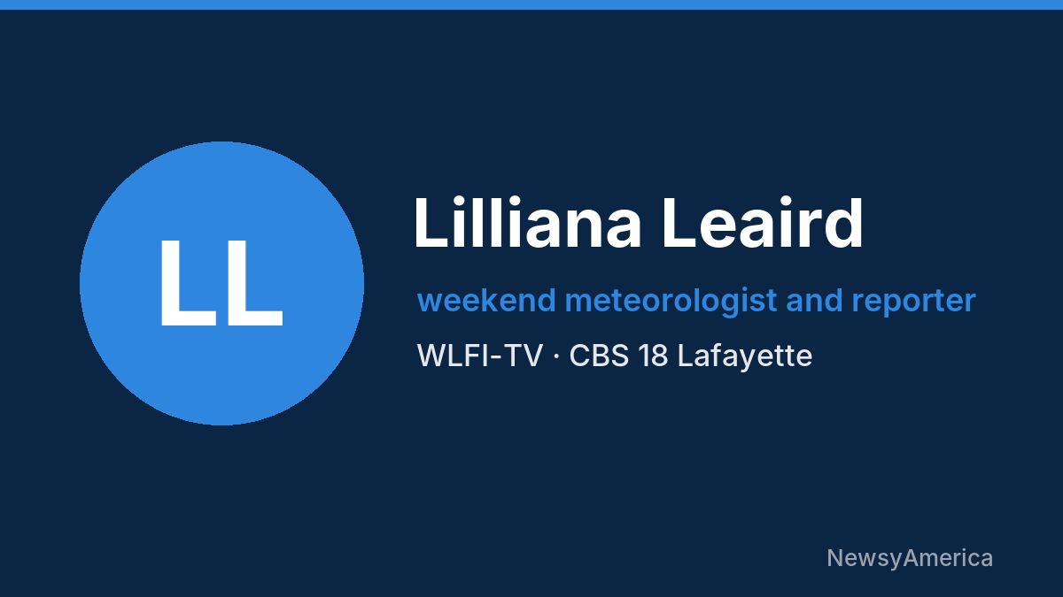 Lilliana Leaird – WLFI-TV, Lafayette