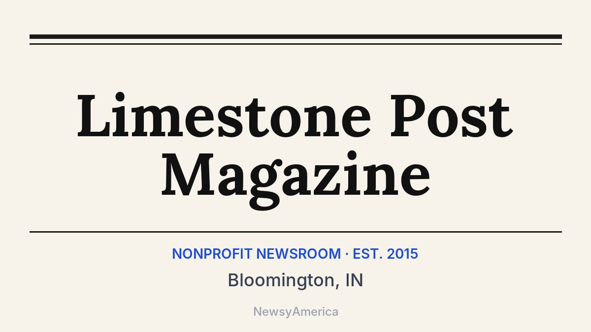 Limestone Post Magazine – Bloomington, IN