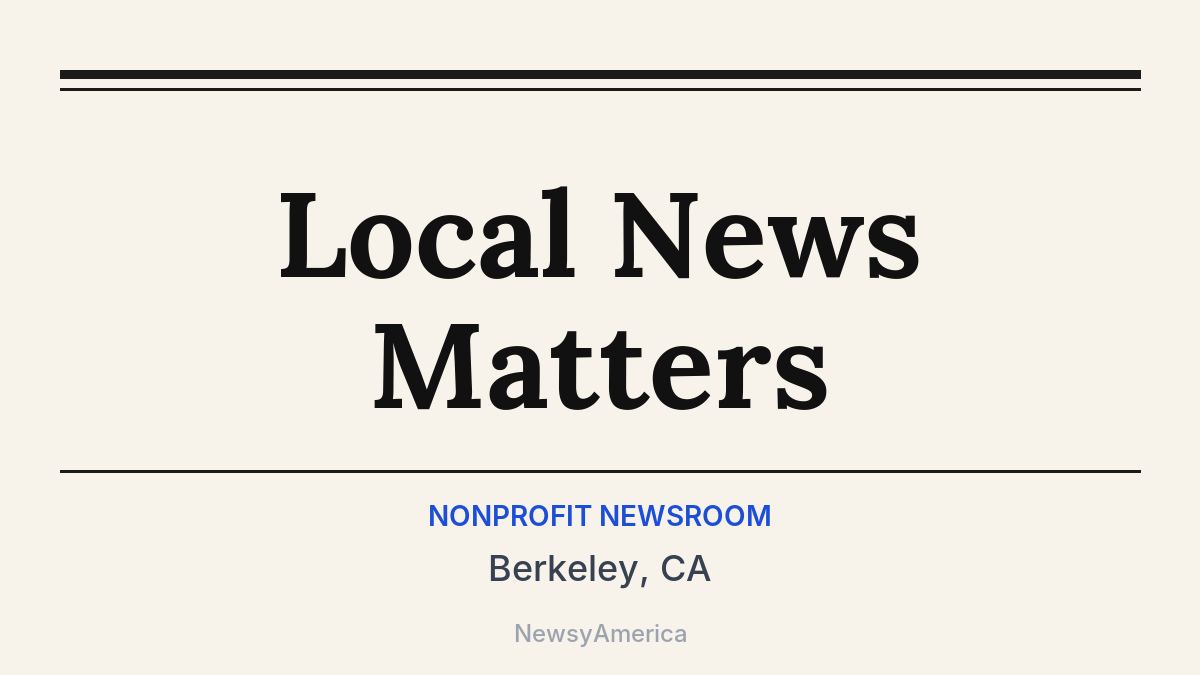Local News Matters – Berkeley, CA