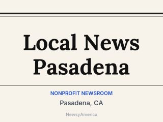 Local News Pasadena, Pasadena, CA