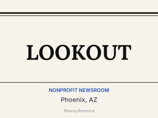 LOOKOUT, Phoenix, AZ