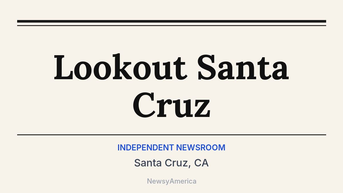 Lookout Santa Cruz – Santa Cruz, CA