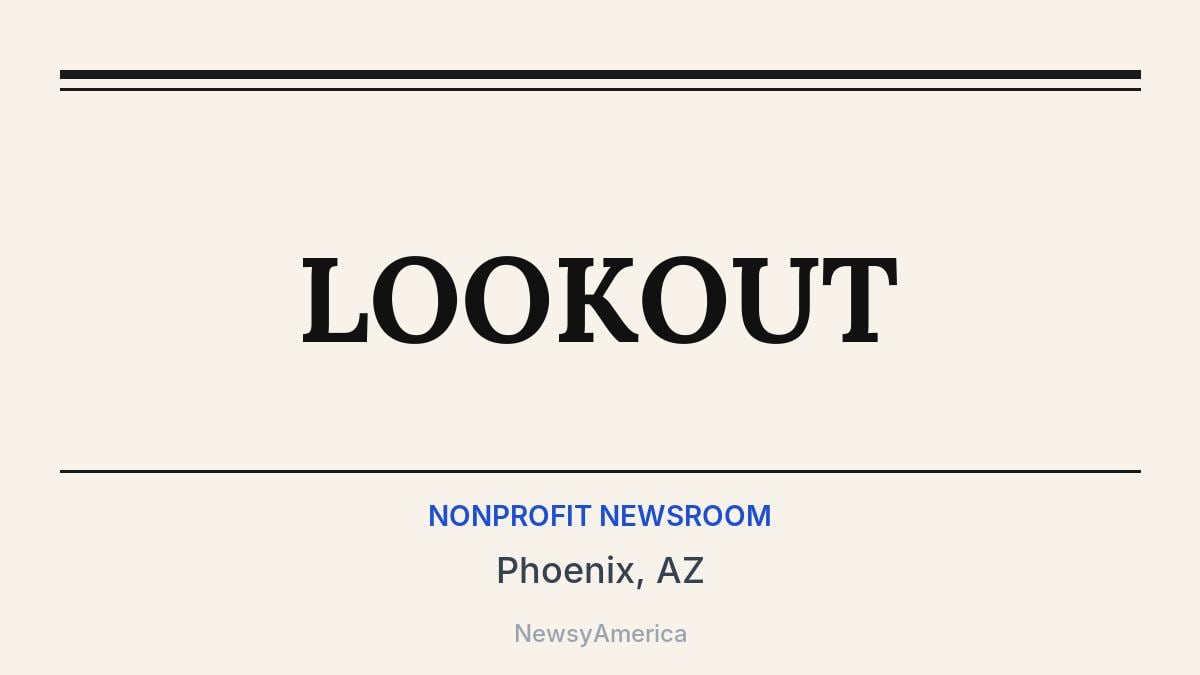 LOOKOUT – Phoenix, AZ