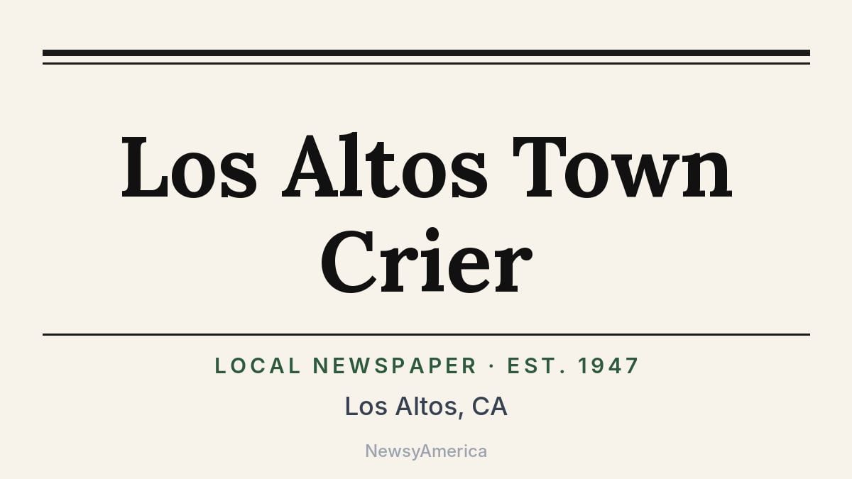 Los Altos Town Crier – California
