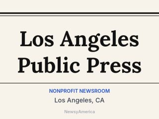 Los Angeles Public Press, Los Angeles, CA