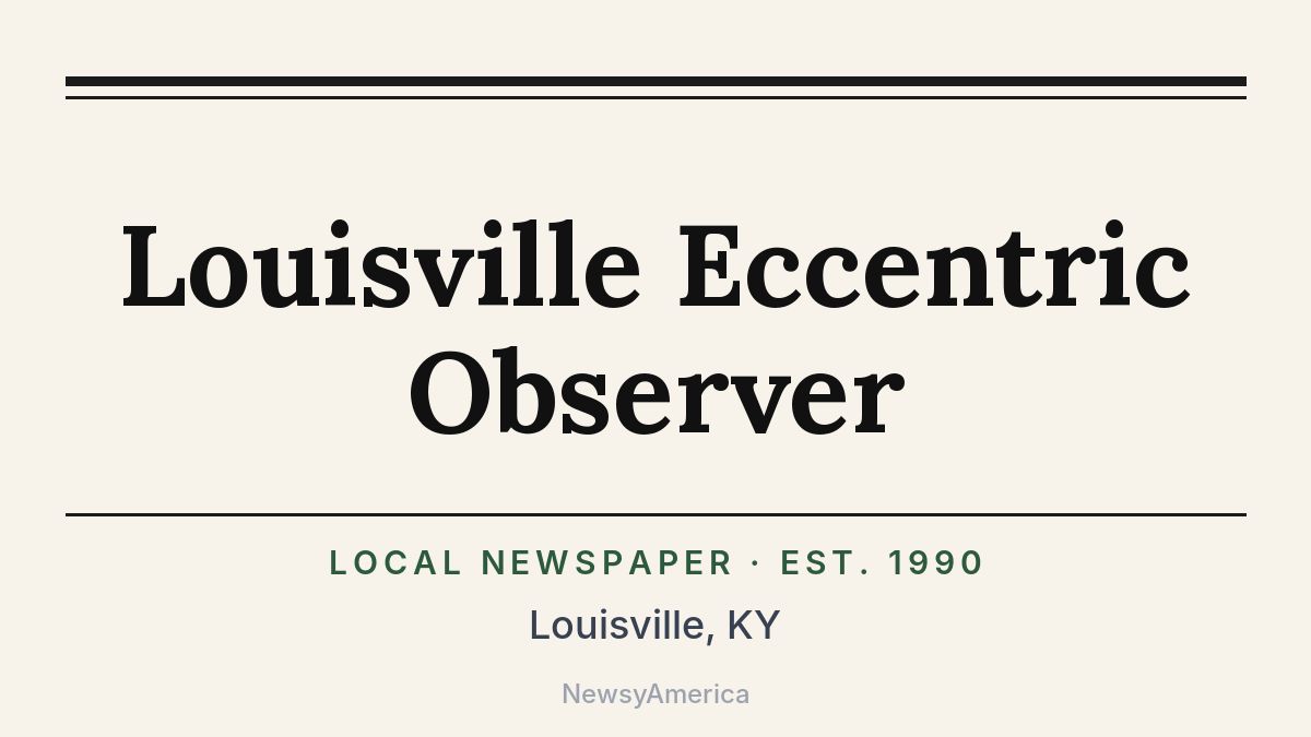 Louisville Eccentric Observer – Kentucky