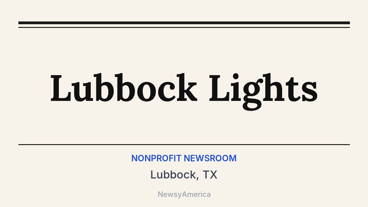 Lubbock Lights – Lubbock, TX
