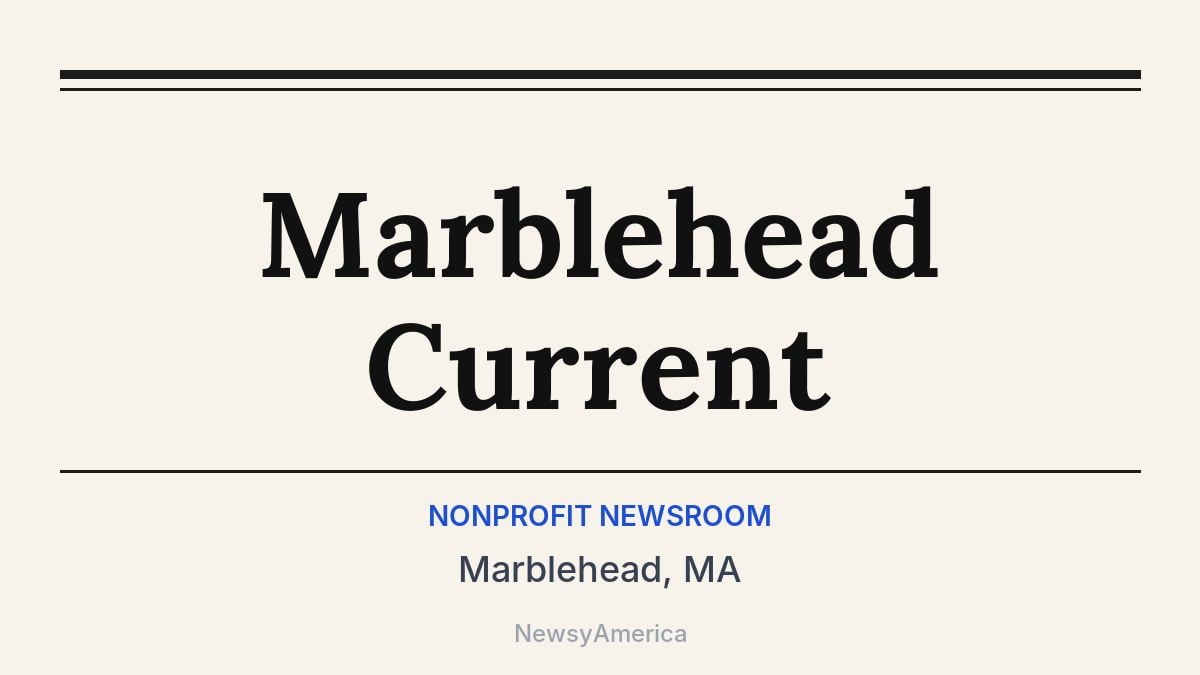 Marblehead Current – Marblehead, MA