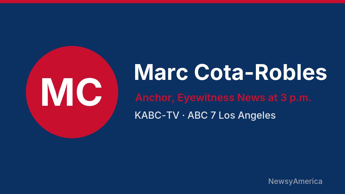 Marc Cota-Robles – KABC-TV, Los Angeles