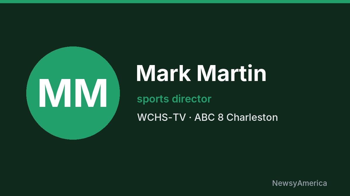 Mark Martin – WCHS-TV, Charleston