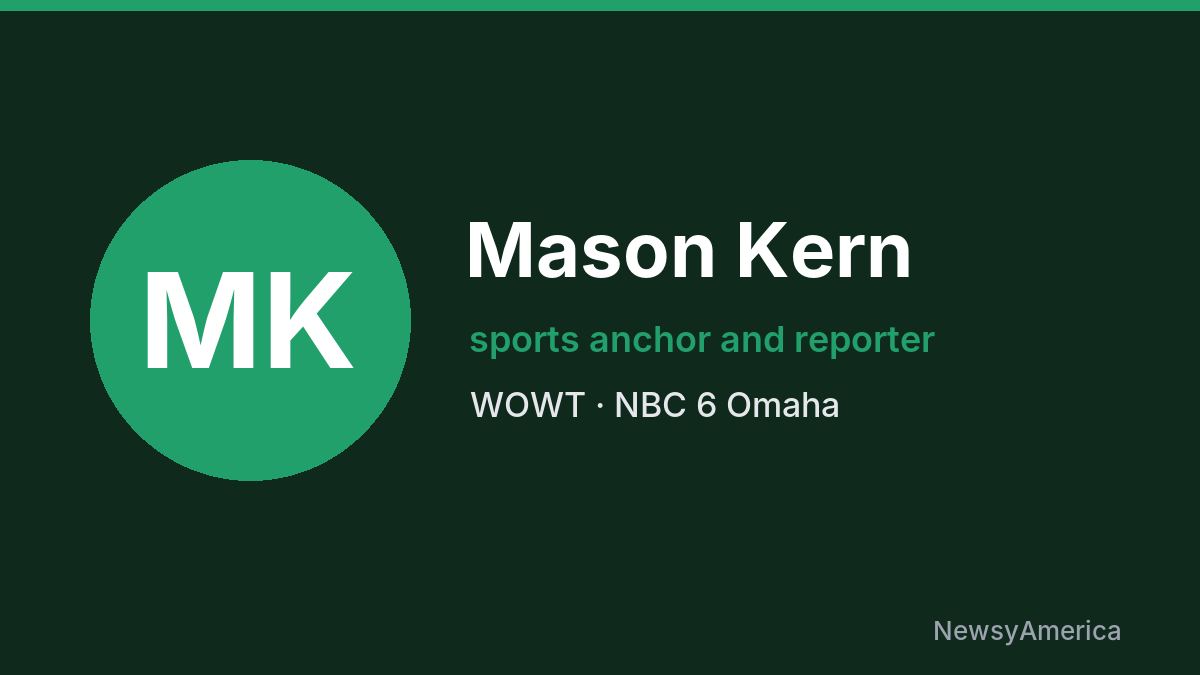 Mason Kern – WOWT, Omaha