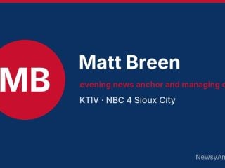 Matt Breen, evening news anchor and managing editor, KTIV