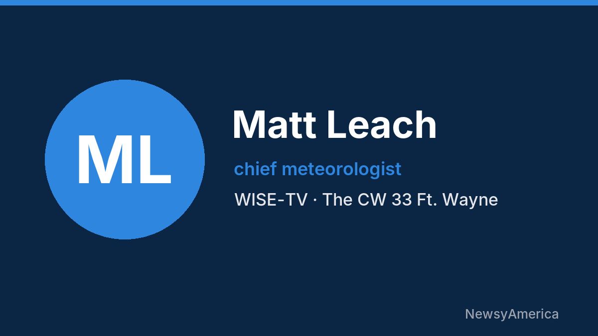 Matt Leach – WISE-TV, Ft. Wayne