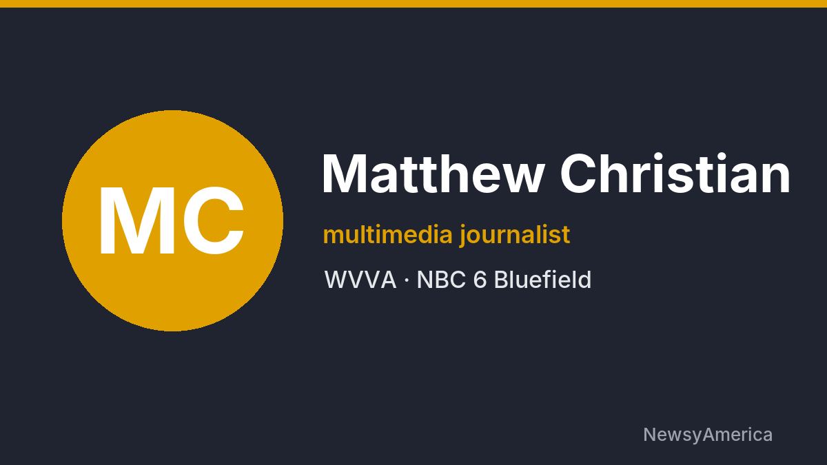 Matthew Christian – WVVA, Bluefield